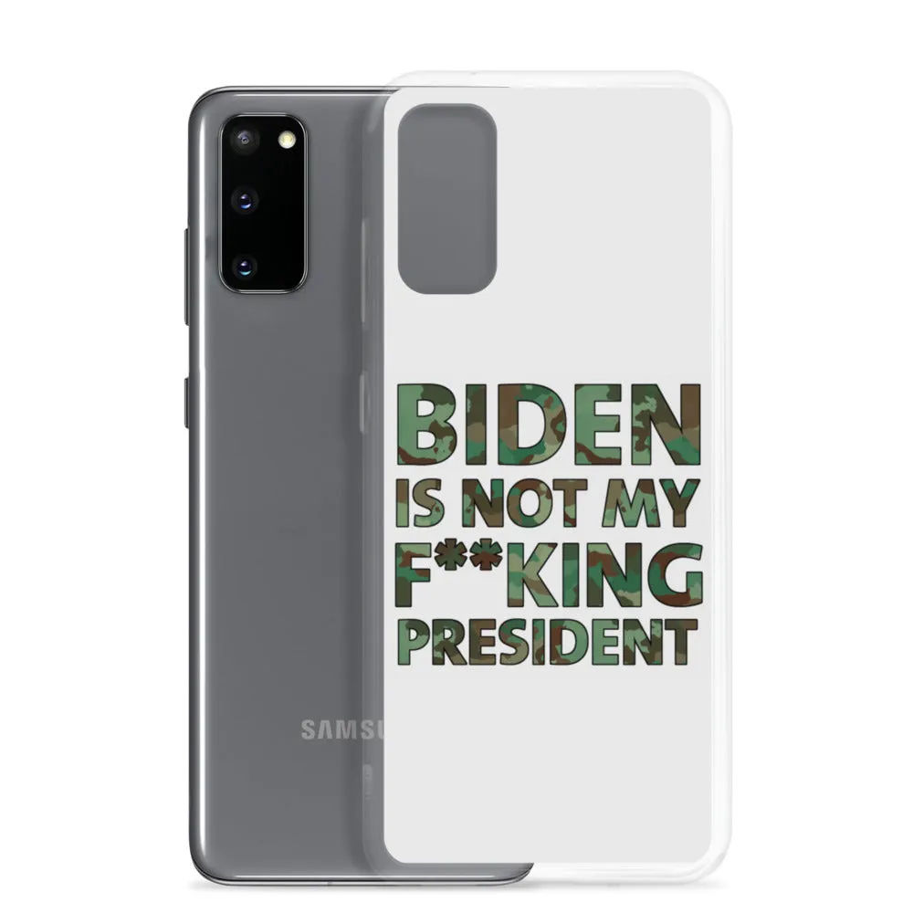 Biden Is Not My F**KING President Camouflage Samsung Case