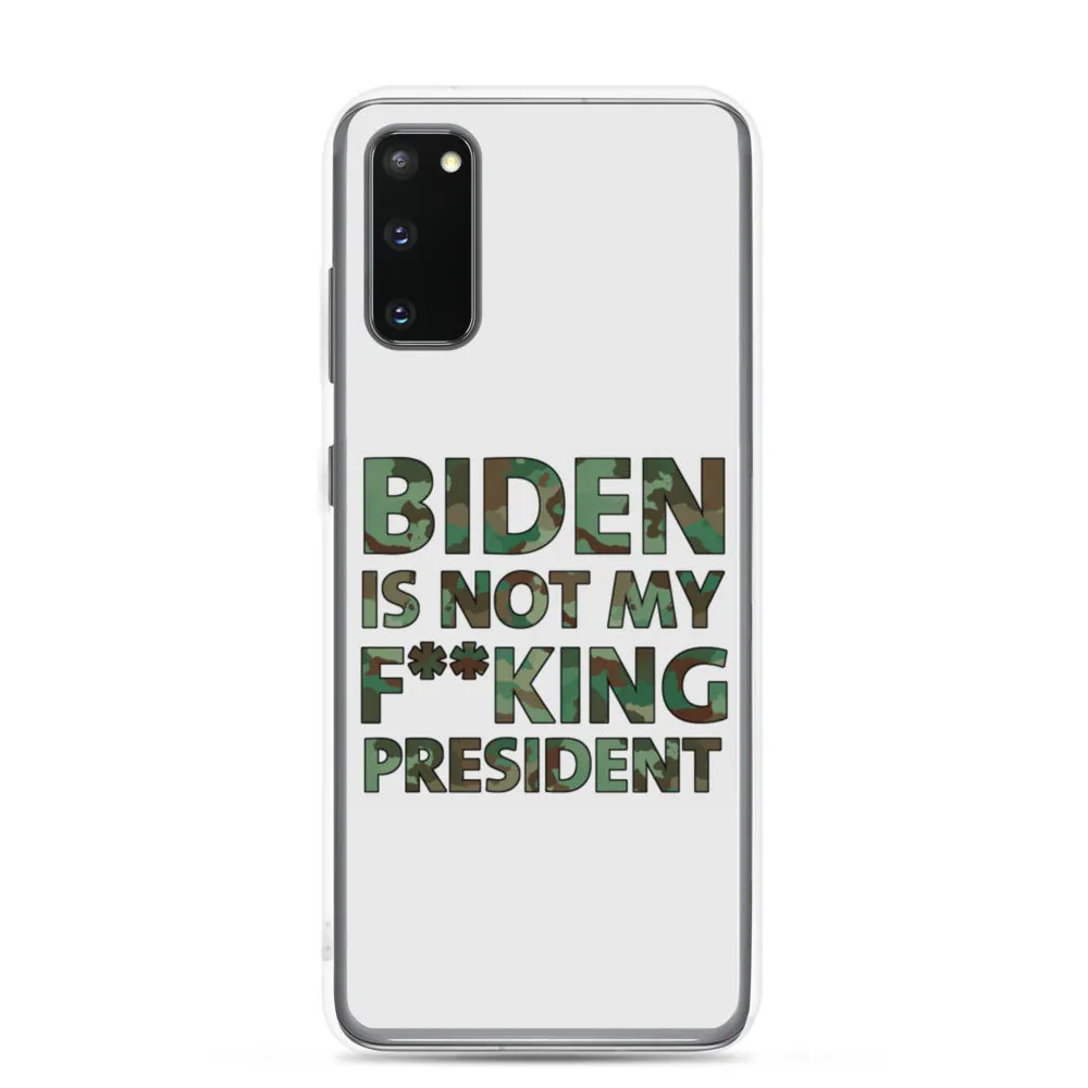 Biden Is Not My F**KING President Camouflage Samsung Case