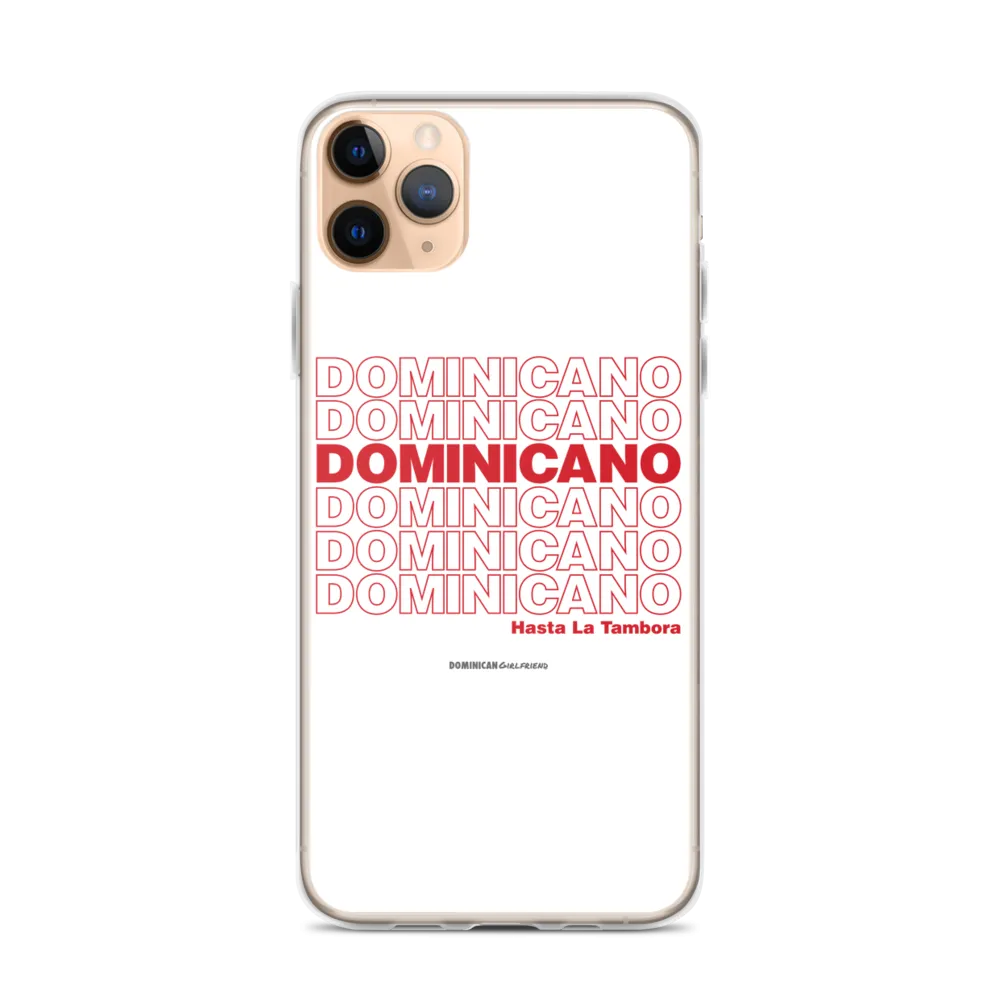 Dominicano Hasta La Tambora iPhone Case