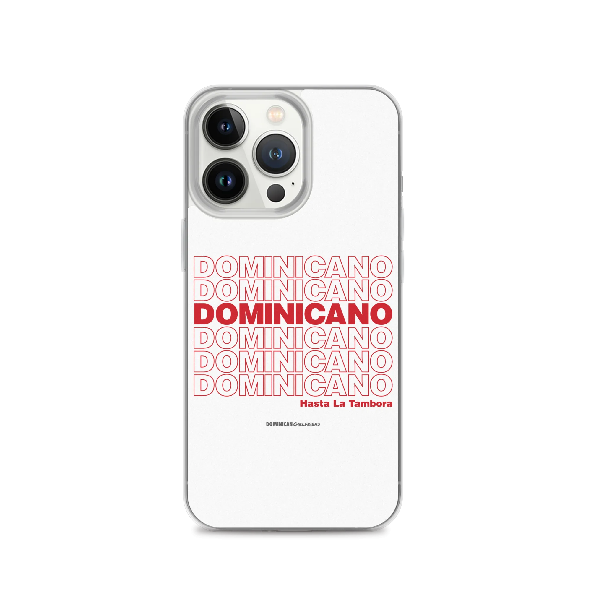 Dominicano Hasta La Tambora iPhone Case