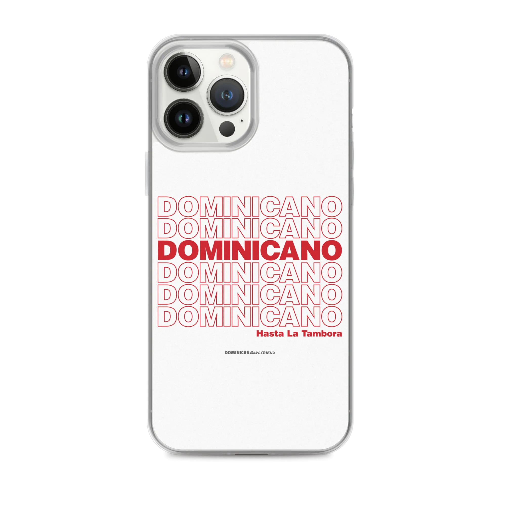 Dominicano Hasta La Tambora iPhone Case