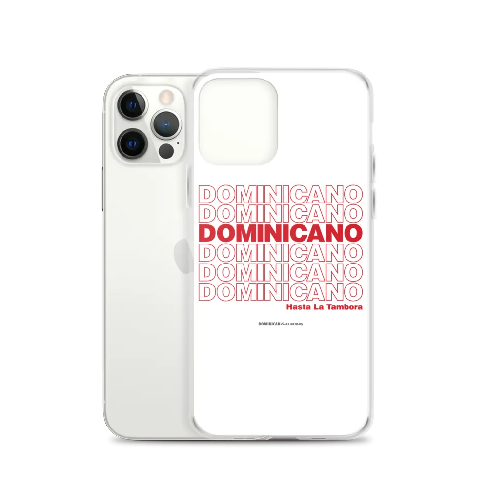 Dominicano Hasta La Tambora iPhone Case