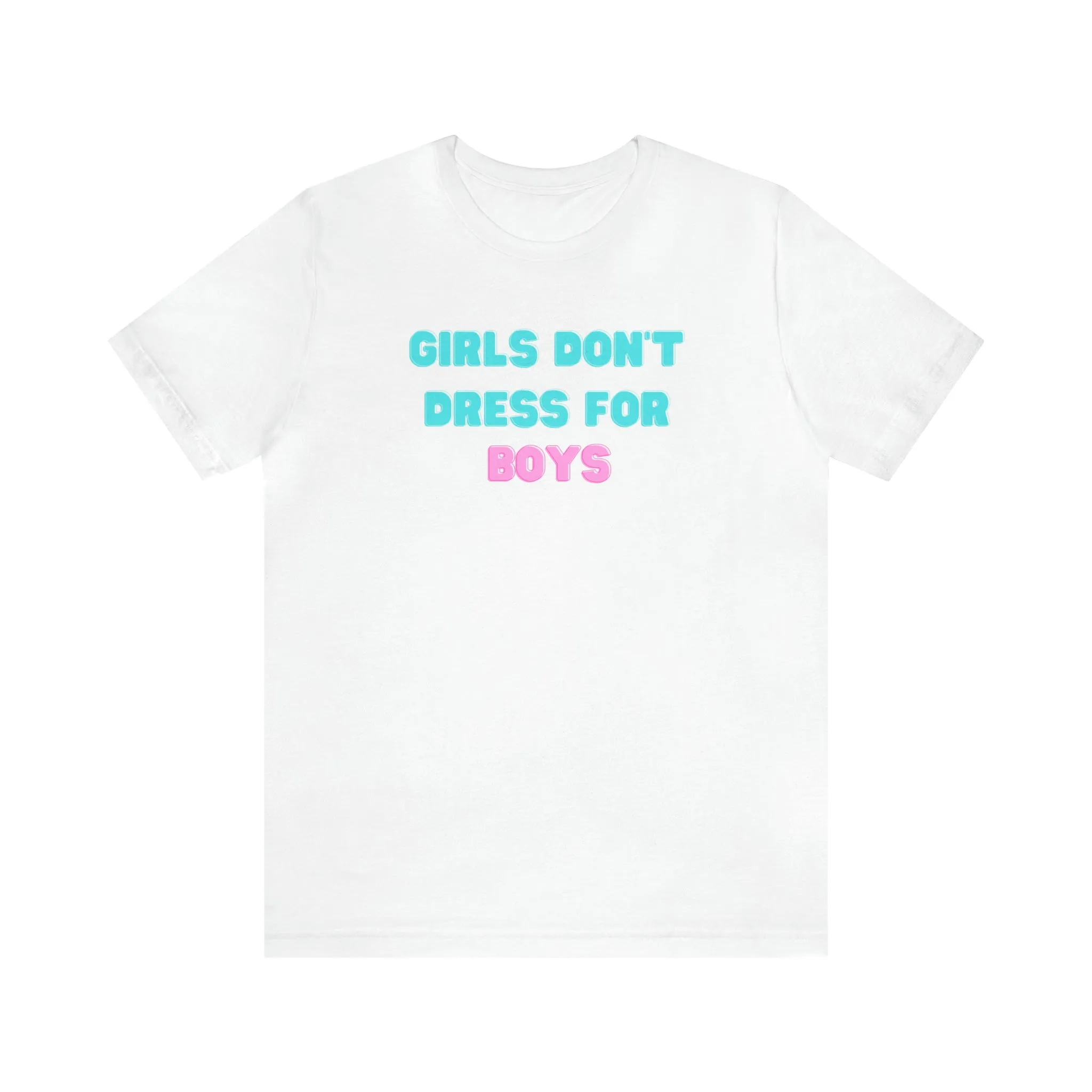 Girls Don't Unisex Crew Neck T-Shirt (S-3XL)