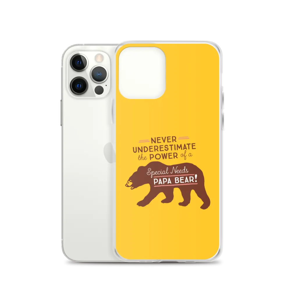 Never Underestimate the power of a Special Needs Papa Bear! iPhone Case