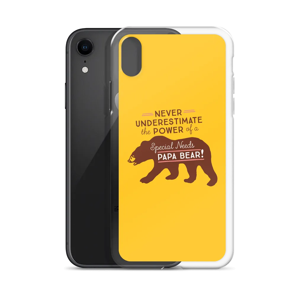 Never Underestimate the power of a Special Needs Papa Bear! iPhone Case