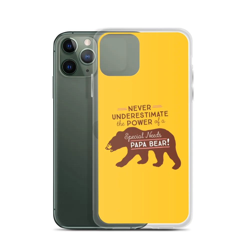 Never Underestimate the power of a Special Needs Papa Bear! iPhone Case
