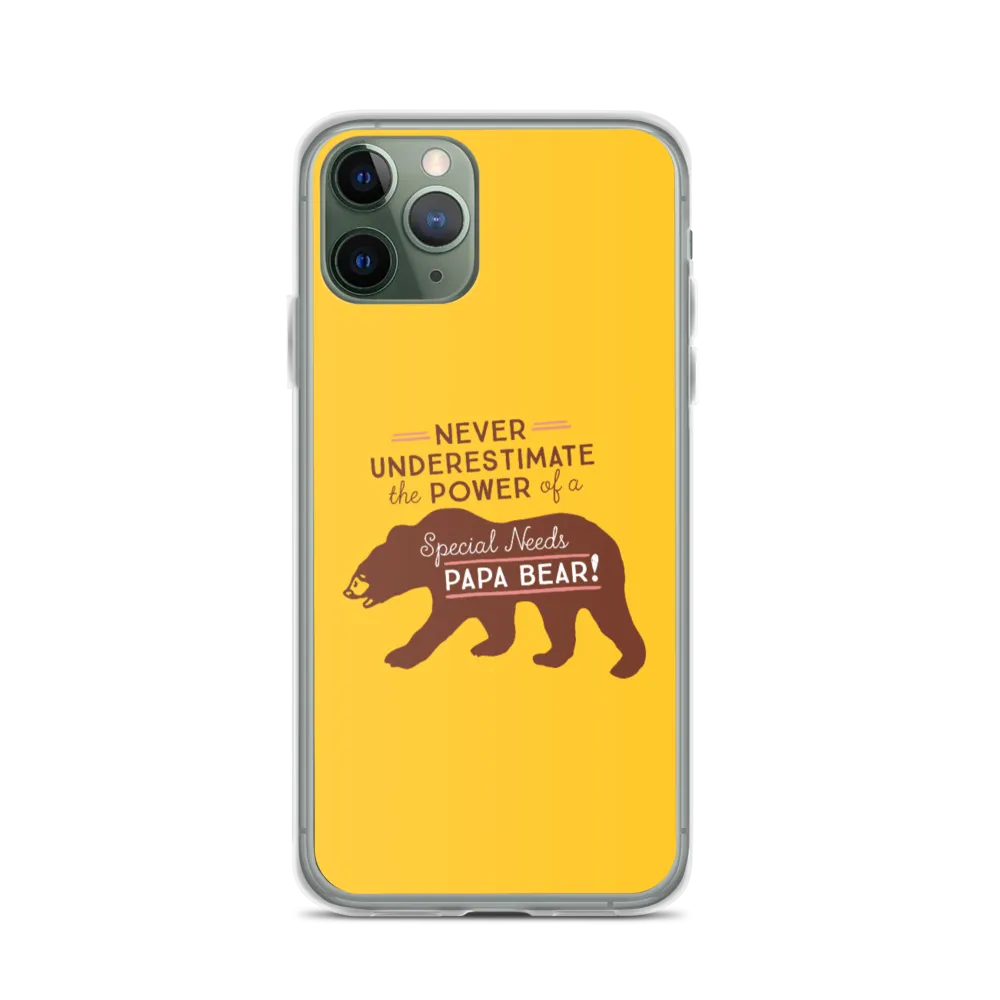 Never Underestimate the power of a Special Needs Papa Bear! iPhone Case