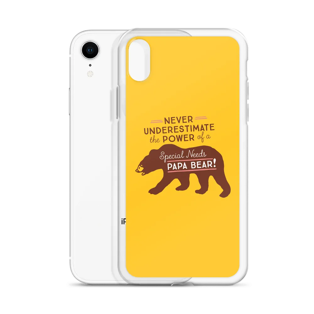 Never Underestimate the power of a Special Needs Papa Bear! iPhone Case