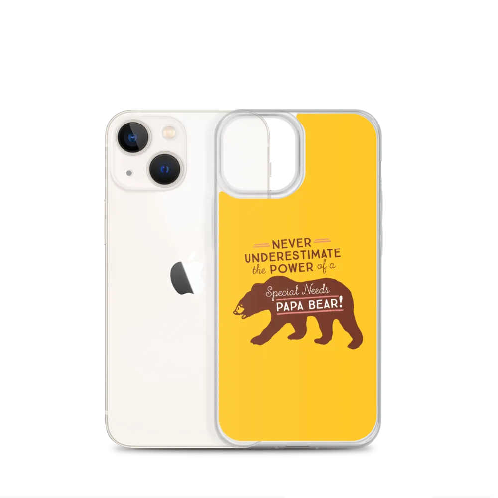 Never Underestimate the power of a Special Needs Papa Bear! iPhone Case