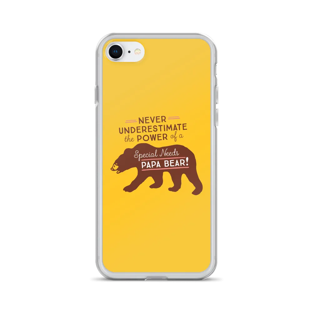 Never Underestimate the power of a Special Needs Papa Bear! iPhone Case