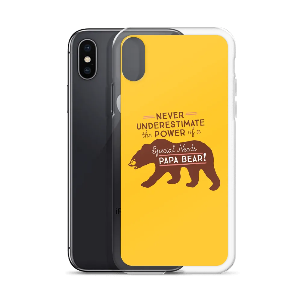 Never Underestimate the power of a Special Needs Papa Bear! iPhone Case