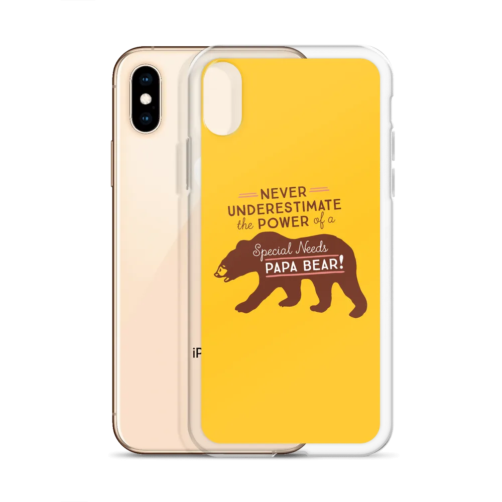 Never Underestimate the power of a Special Needs Papa Bear! iPhone Case