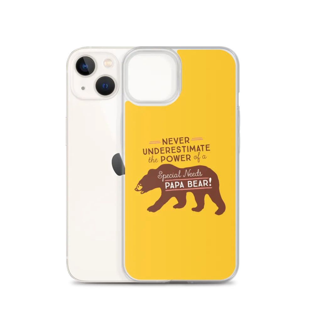 Never Underestimate the power of a Special Needs Papa Bear! iPhone Case