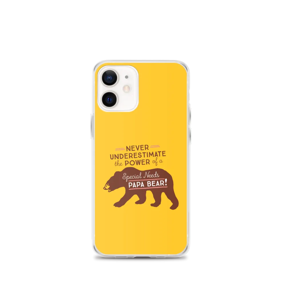 Never Underestimate the power of a Special Needs Papa Bear! iPhone Case