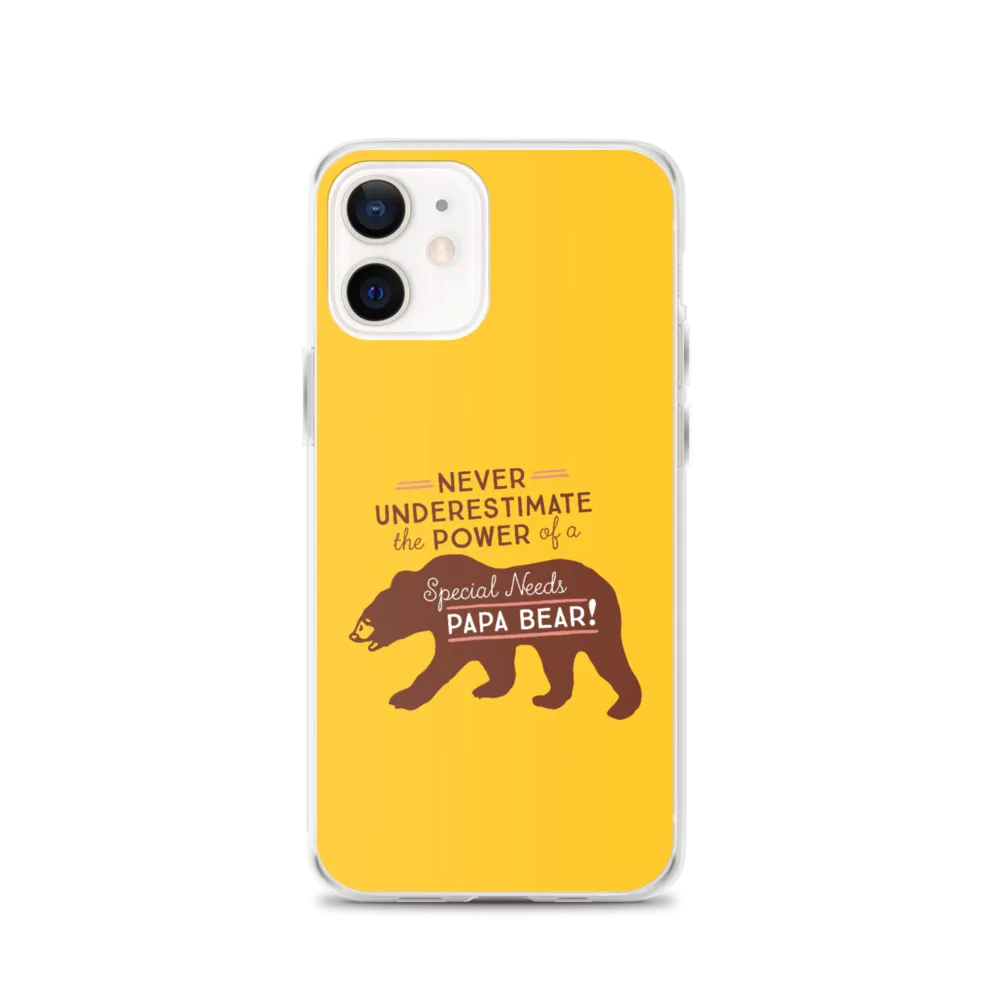 Never Underestimate the power of a Special Needs Papa Bear! iPhone Case