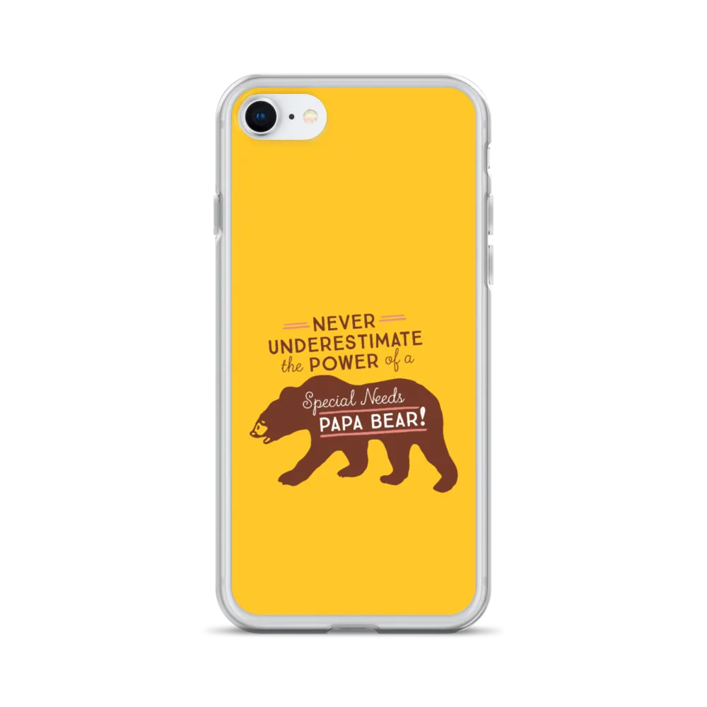 Never Underestimate the power of a Special Needs Papa Bear! iPhone Case