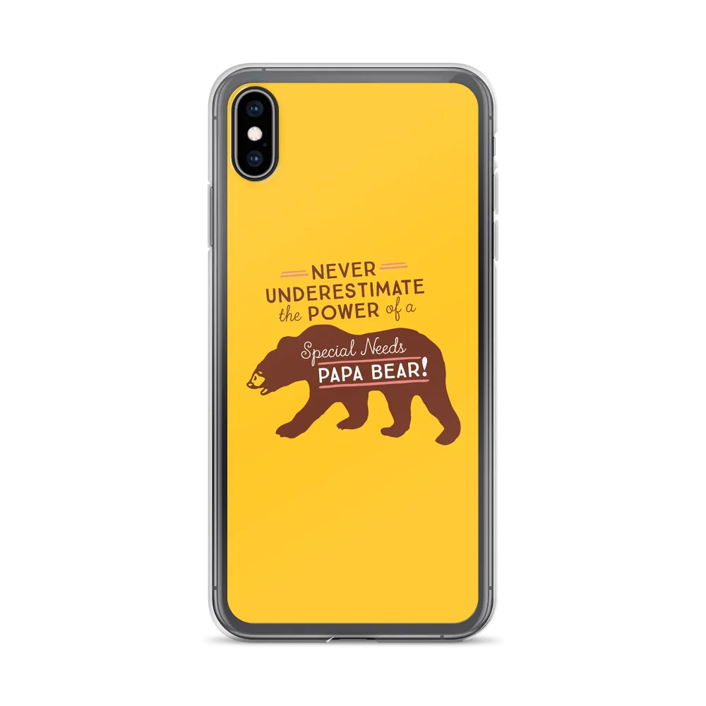 Never Underestimate the power of a Special Needs Papa Bear! iPhone Case