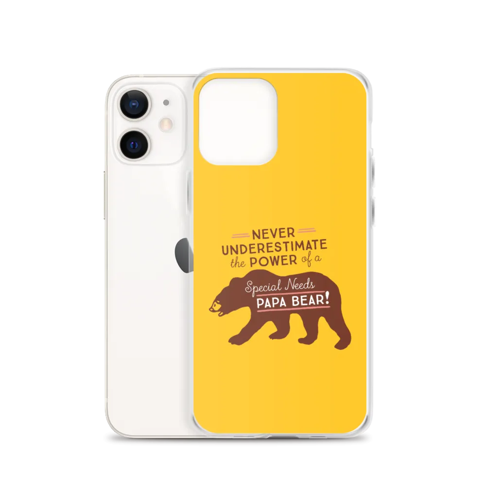 Never Underestimate the power of a Special Needs Papa Bear! iPhone Case