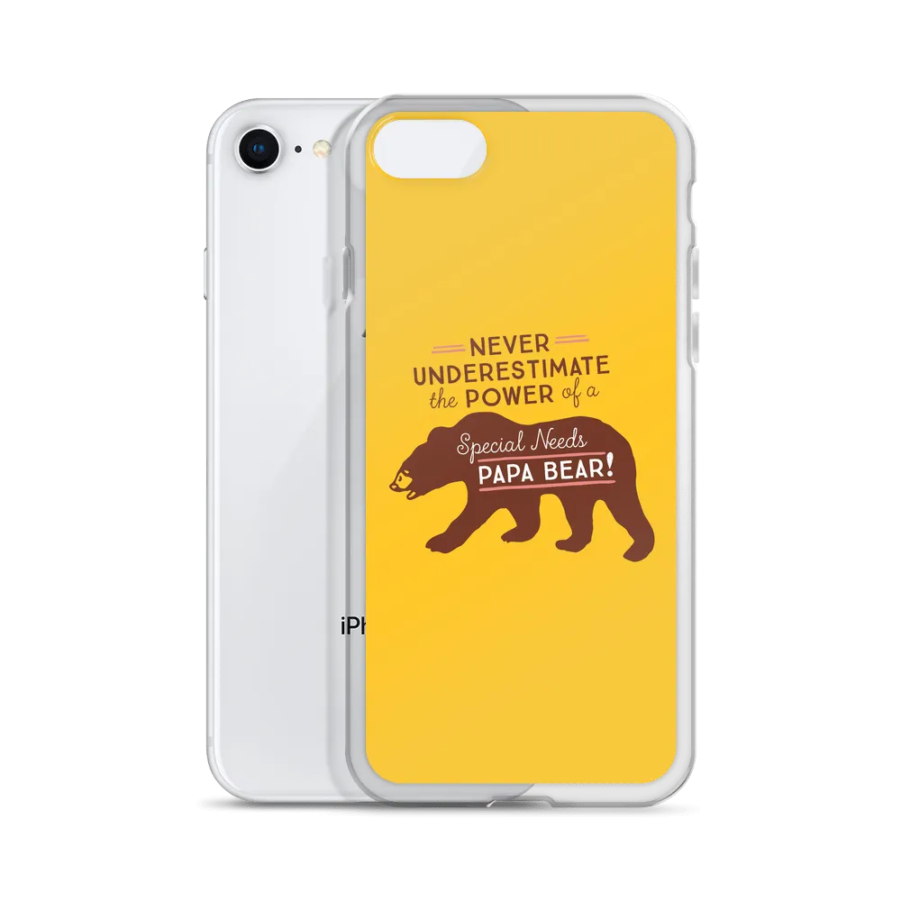 Never Underestimate the power of a Special Needs Papa Bear! iPhone Case