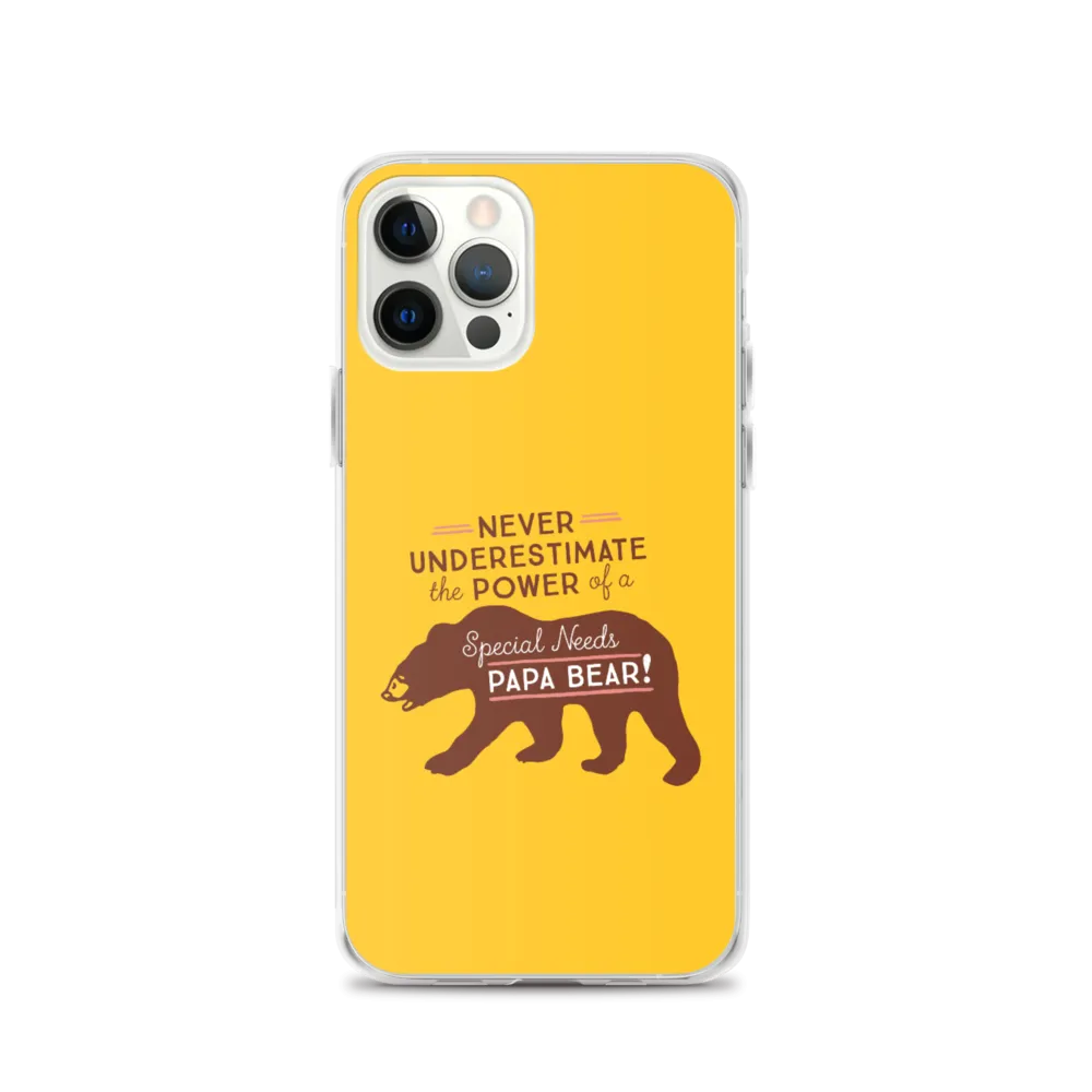 Never Underestimate the power of a Special Needs Papa Bear! iPhone Case