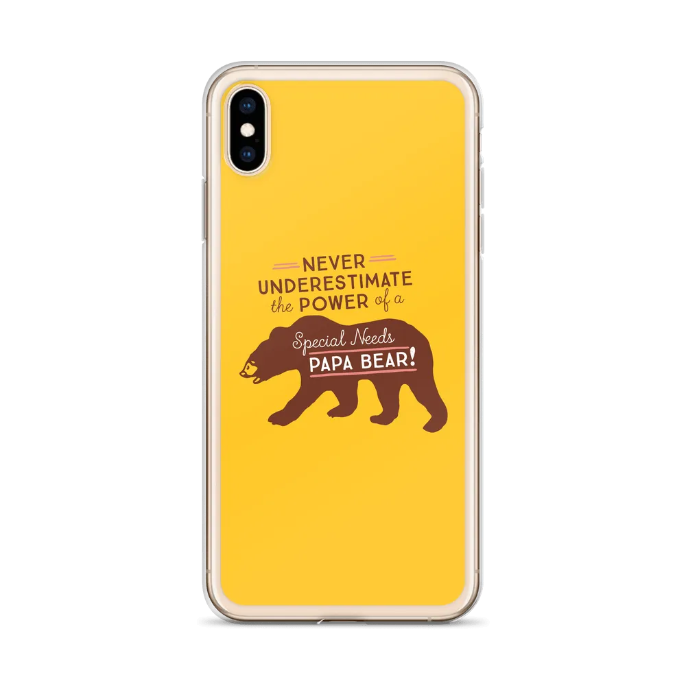Never Underestimate the power of a Special Needs Papa Bear! iPhone Case