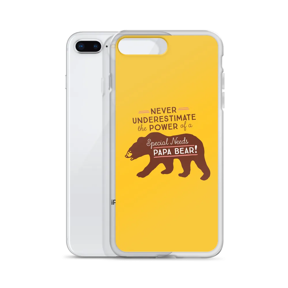 Never Underestimate the power of a Special Needs Papa Bear! iPhone Case