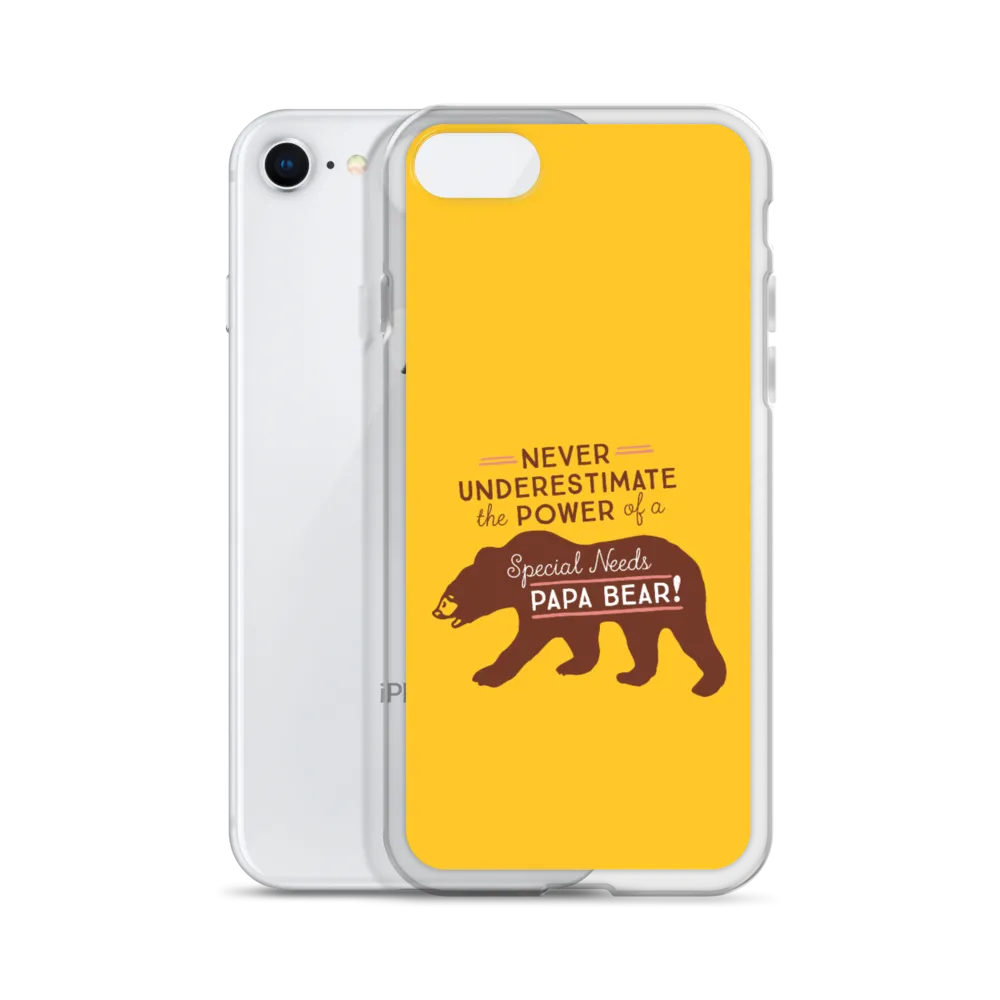 Never Underestimate the power of a Special Needs Papa Bear! iPhone Case