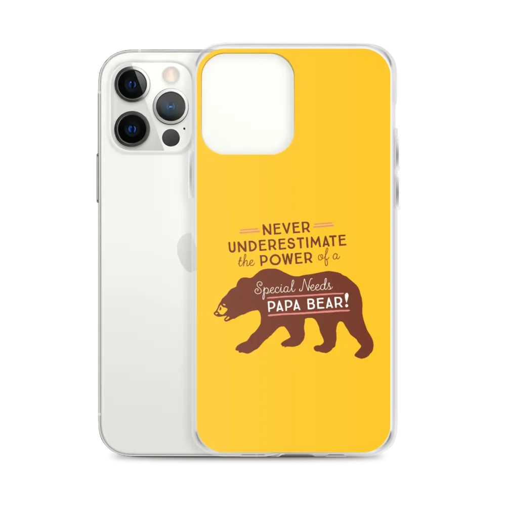 Never Underestimate the power of a Special Needs Papa Bear! iPhone Case