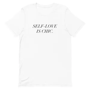 Self-Love Is Chic T-Shirt
